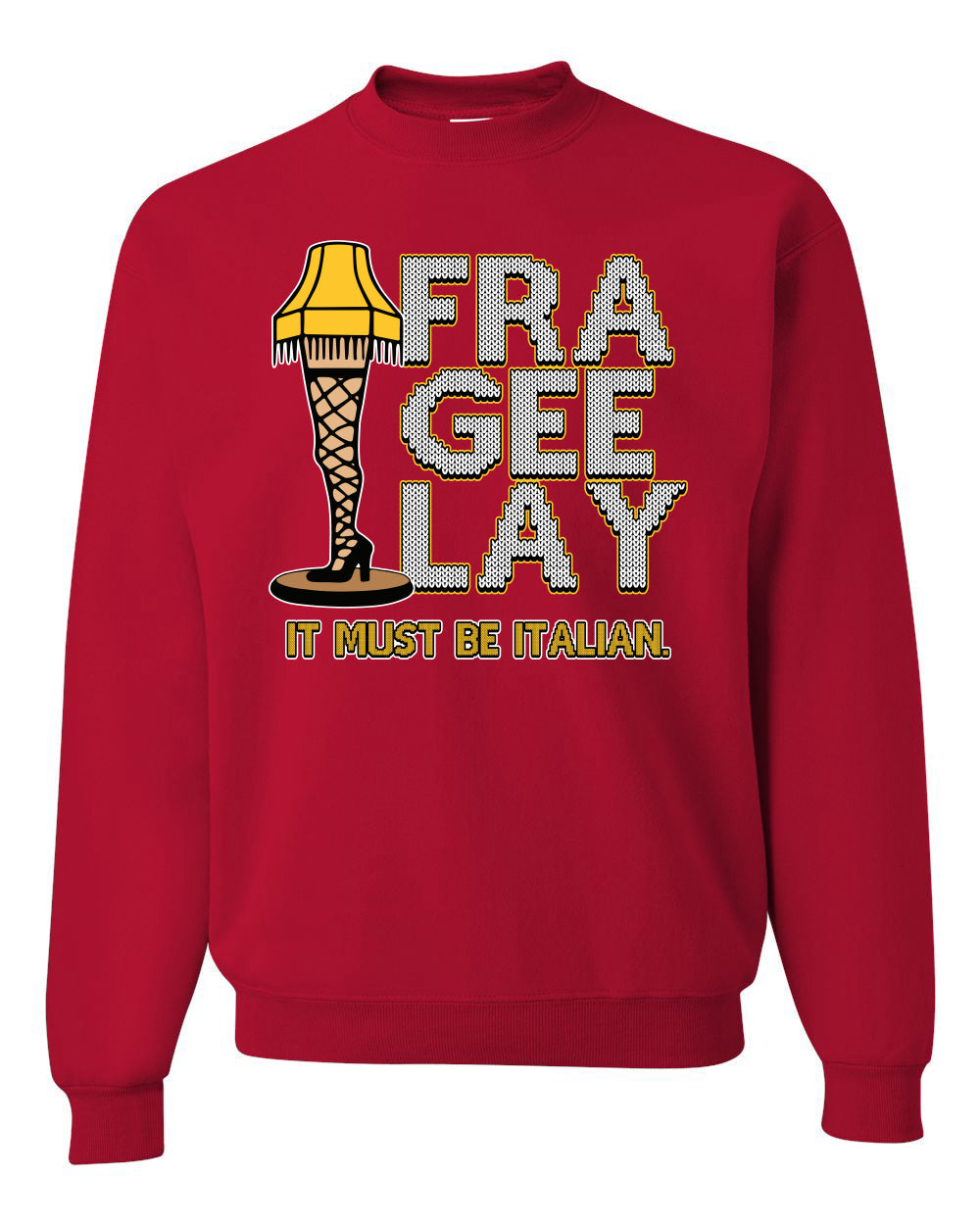 FRA-GEE-LAY Leg Lamp Story Christmas Unisex Crewneck Sweatshirt