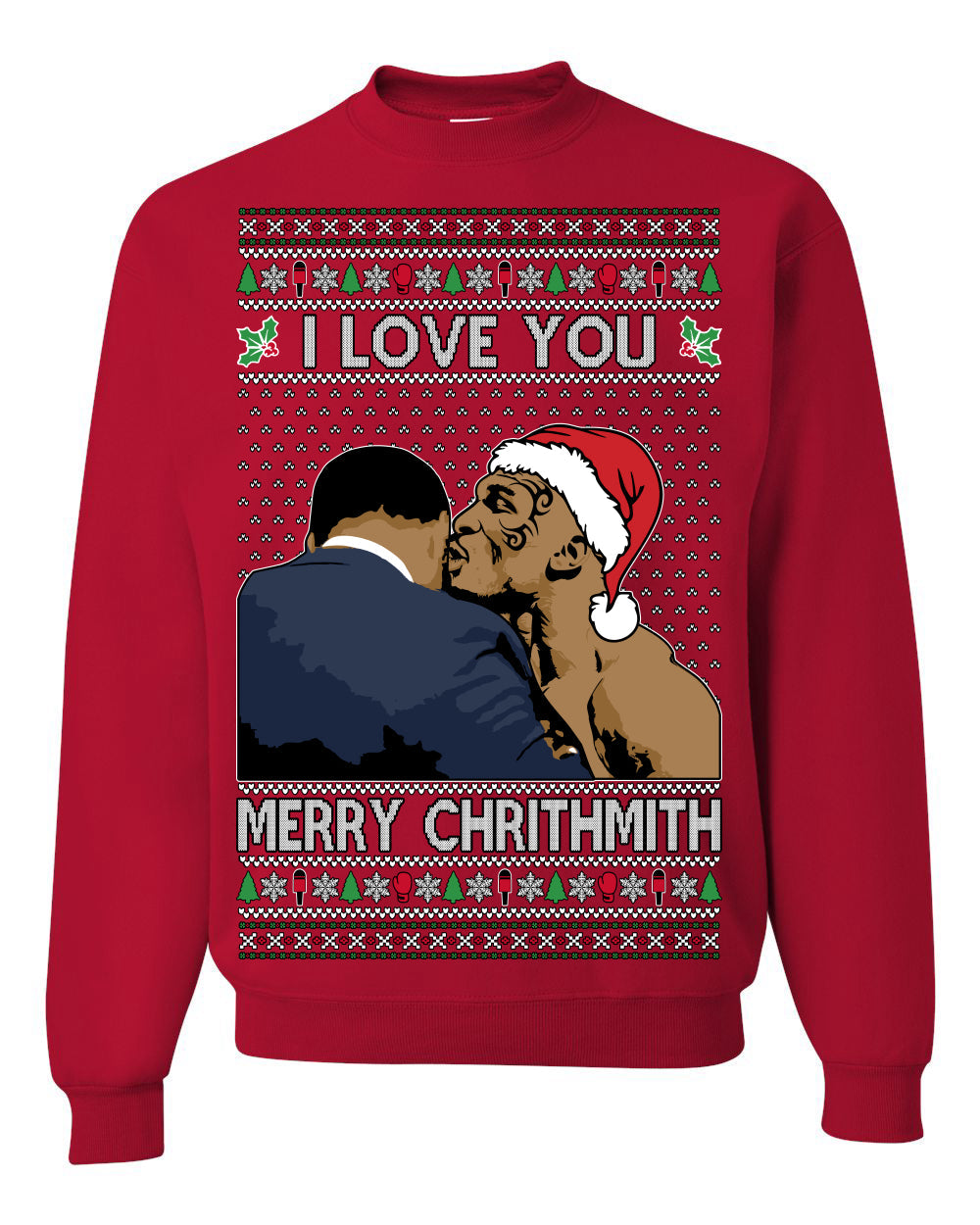 I Love You Merry Chrithmith Funny Boxing Fight Meme Classic Funny Xmas Ugly Christmas Sweater Crewneck Sweatshirt