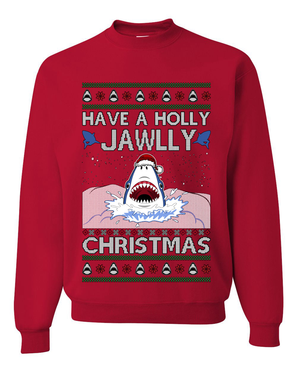 Have a Holly Jawlly Christmas, Cute Shark, Ugly Christmas Sweater, Crewneck Sweatshirts