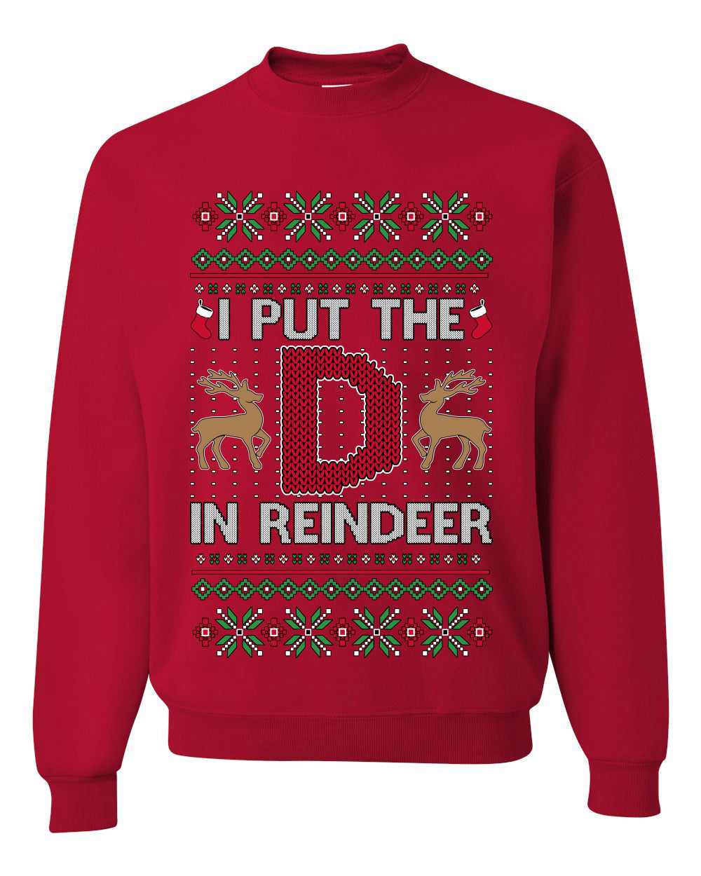 I Put The D In Reindeer, Unisex Ugly Christmas Sweater, Crewneck Sweatshirts