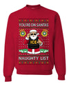 You're On Santa's Naughty List ICE Agent,Unisex Ugly Christmas Sweater, Crewneck Sweatshirts