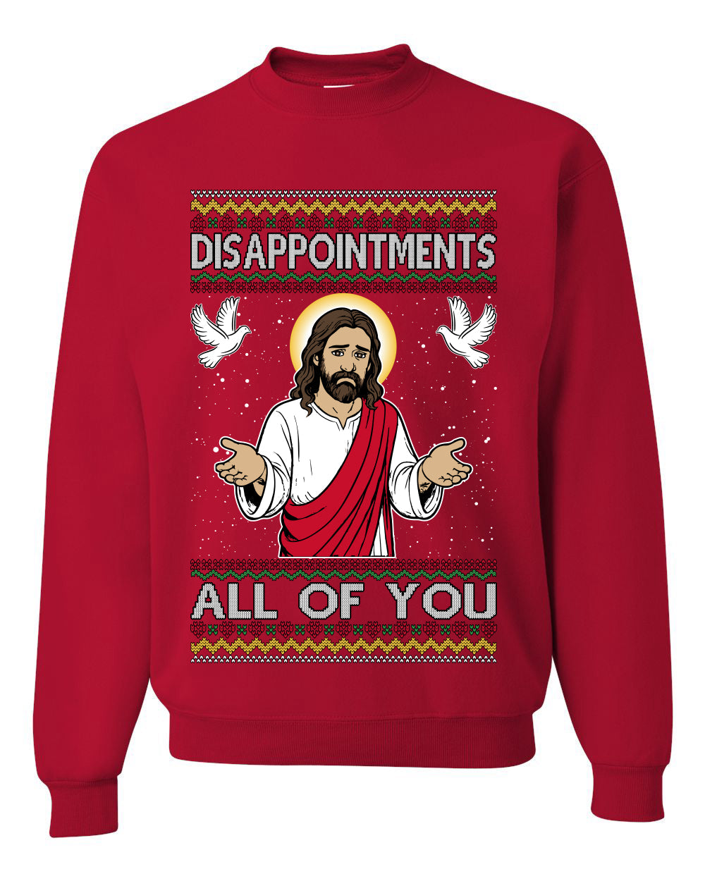 Disappointments All Of You Jesus, Unisex Ugly Christmas Sweater Crewneck Sweatshirts