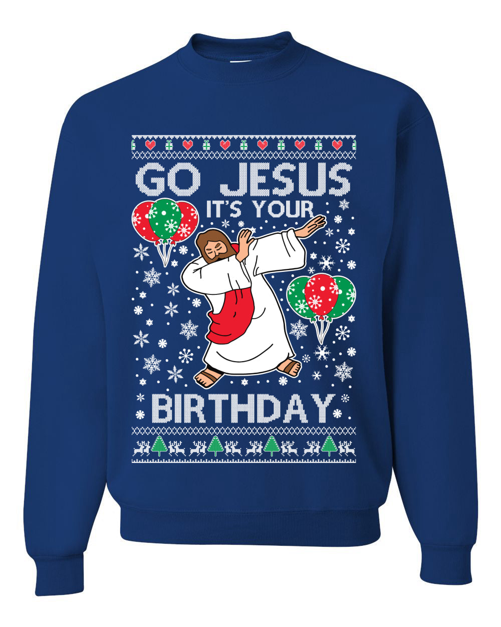 Go Jesus It's Your Birthday Ugly Christmas Sweater Unisex Crewneck Sweatshirt