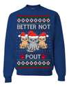 Better Not Pout, Cute Sad Santa Cats | Funny Ugly Christmas Sweater Crewneck Sweatshirt