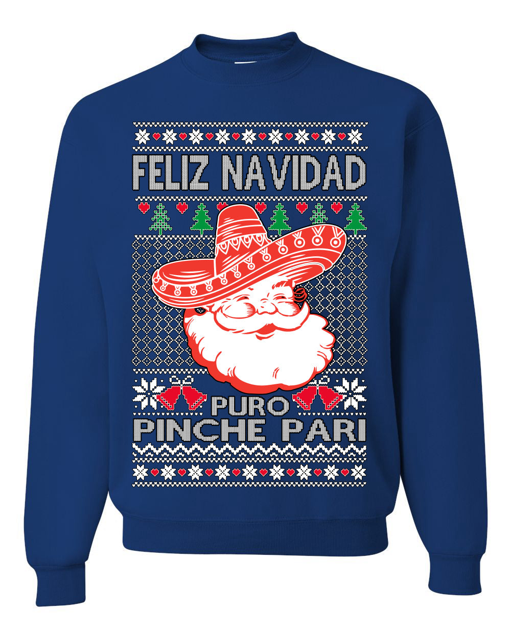 Feliz Navidad Puro Pinche Pari Funny Spanish Song Ugly Christmas Sweater Crewneck Sweatshirt
