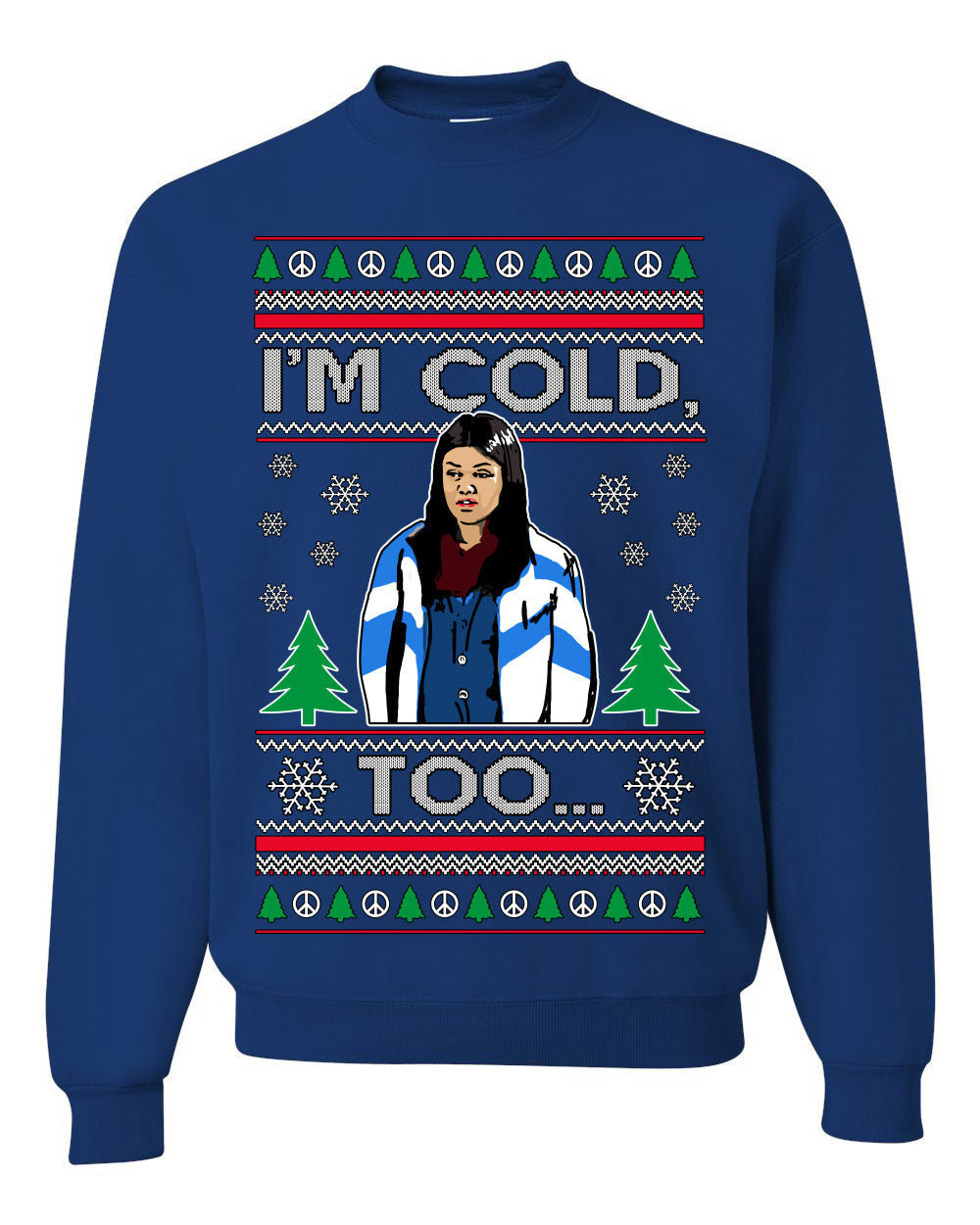 I'm Cold Too Funny Classic 70s Show Damn Jackie Ugly Christmas Sweater Crewneck Sweatshirt