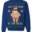 Ask Your Mom If I'm Real Funny Censored Santa Claus Ugly Christmas Sweater Crewneck Sweatshirt