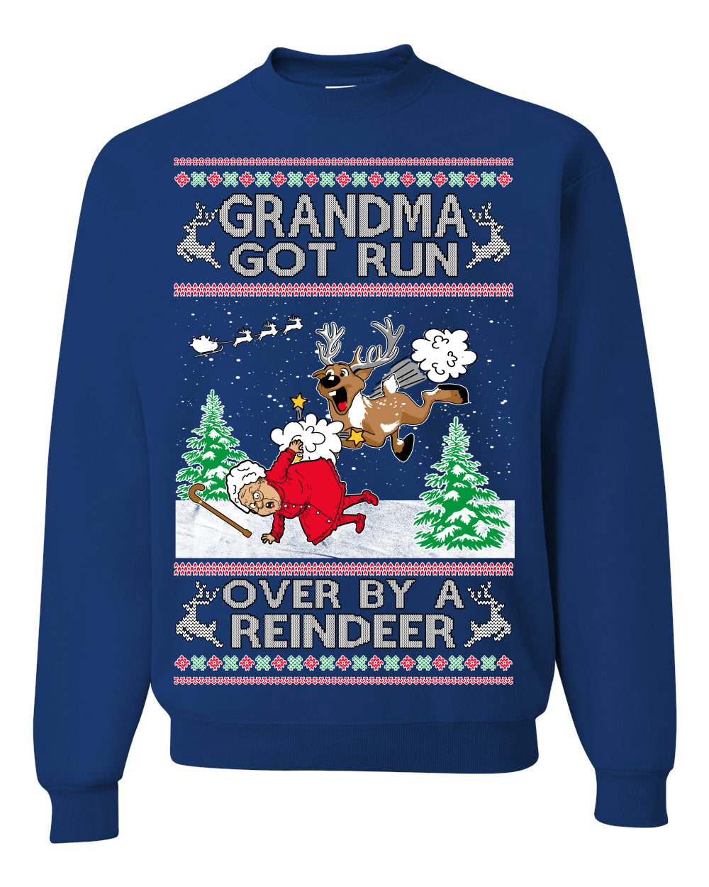 Grandma Got Run Over by a Reindeer, Funny Animated Design Rein Deer Kids TV Song Movie Ugly Christmas Sweater Crewneck Sweatshirt