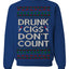 Drunk Cigs Don't Count Funny Cigarette Smoker Cig Ugly Christmas Sweater Crewneck Sweatshirt