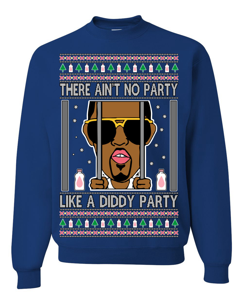There Ain't No Party Like a Diddy Party Funny Classic Ugly Christmas Sweater Crewneck Sweatshirt