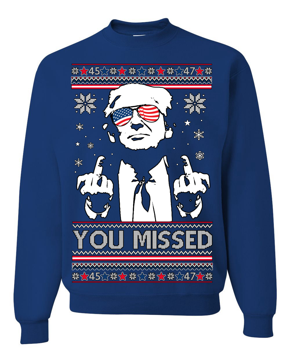 You Missed Funny 45 47 President Trump Shot USA Glasses Ugly Christmas Sweater Crewneck Sweatshirt