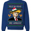 Feliz Navidad Mi Amigos Funny President Ugly Christmas Sweater Crewneck Sweatshirt