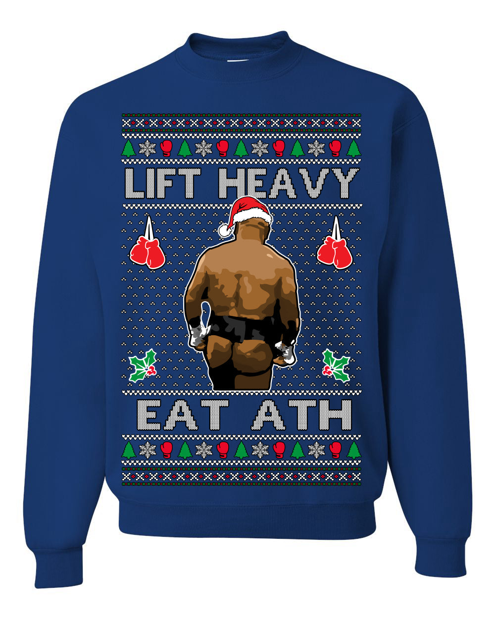 Lift Heavy Eat Ath Merry Chrithmith, Butt Viral Weightlifting Lifting Boxing, Funny Ugly Christmas Sweater Crewneck Sweatshirt