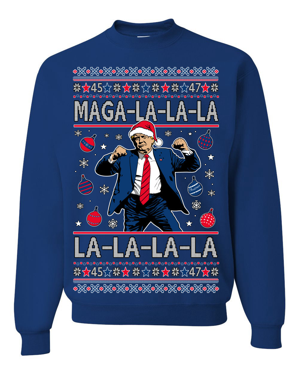 Maga La La La Funny Donald Trump Christmas Carol Song Ugly Christmas Sweater Crewneck Sweatshirt