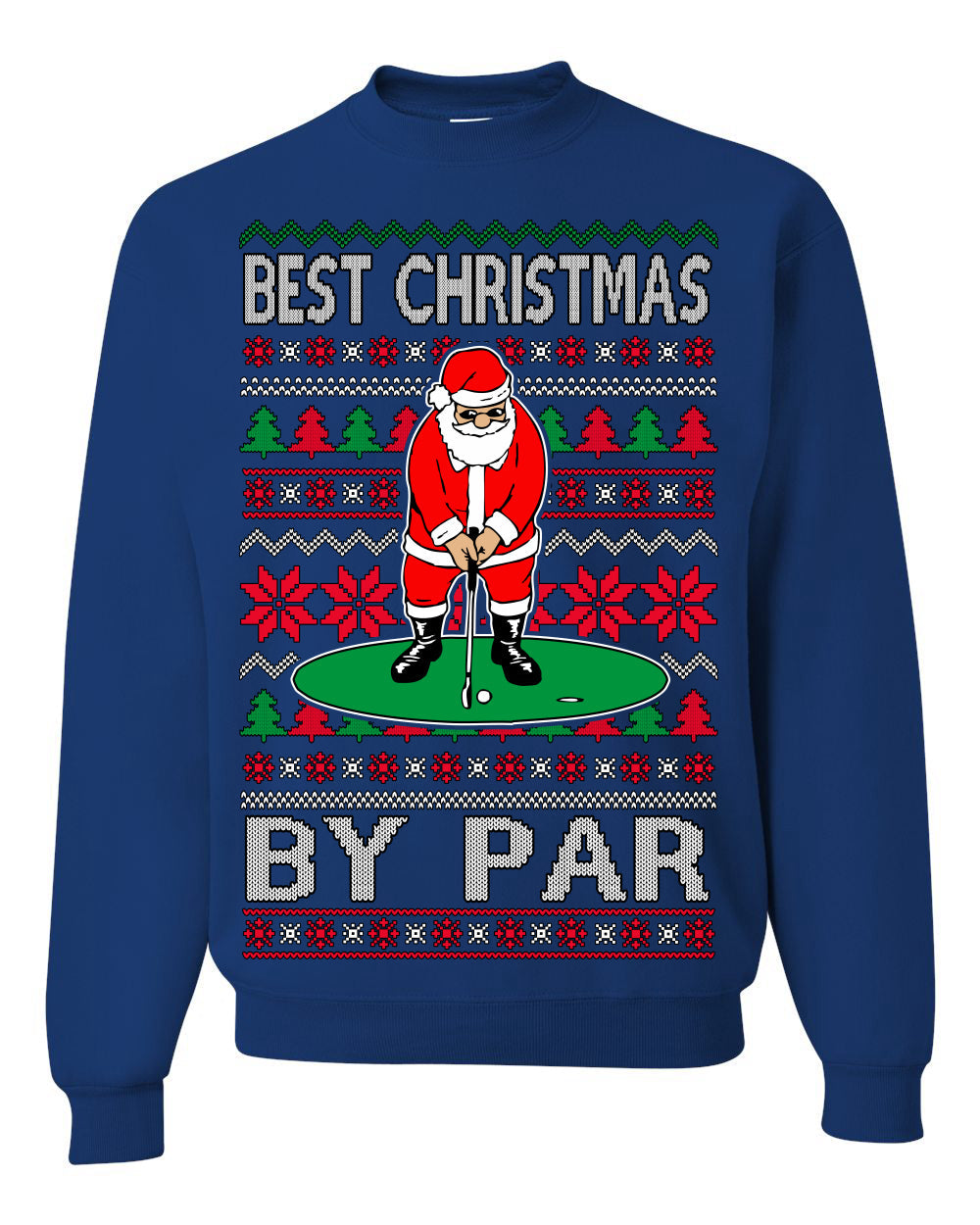 Best Christmas By Par Funny Santa Golfing Pun Sports Golf Ugly Christmas Sweater Crewneck Sweatshirt