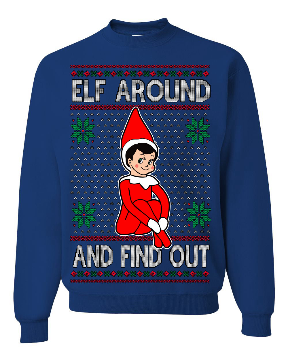 Elf Around and Find Out Funny Gift Toy on a Shelf, Classic Viral Winter Holidays Xmas Meme Ugly Christmas Sweater Crewneck Sweatshirt