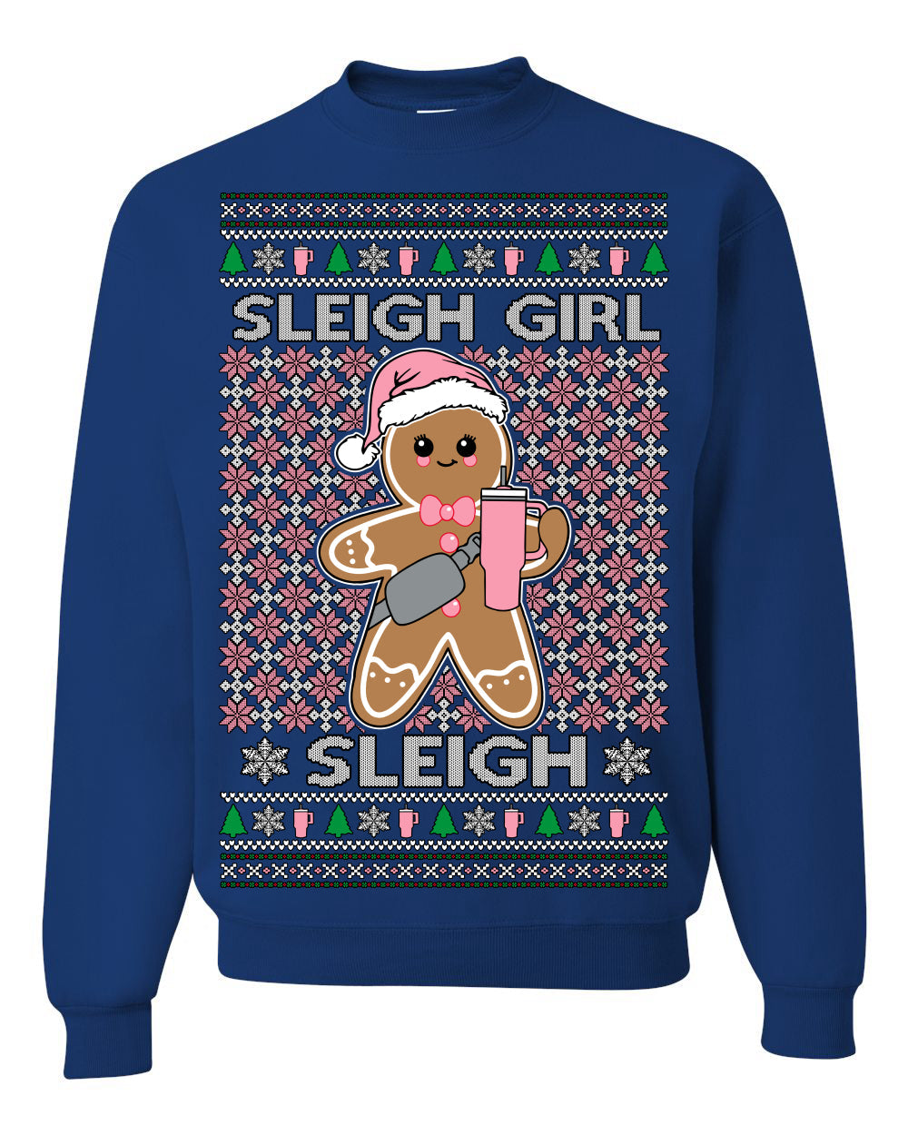 Sleigh Girl Sleigh Funny Trendy Pop Girly Sling Bag Coffee Cup Unisex Ugly Christmas Sweater Crewneck Sweatshirt
