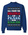 All I Want For Christmas Is Peace on Earth  Ugly Christmas Sweater Unisex Crewneck Sweatshirt