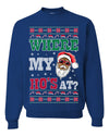 Where My Ho's At? Ugly Christmas Sweater Unisex Crewneck Sweatshirt