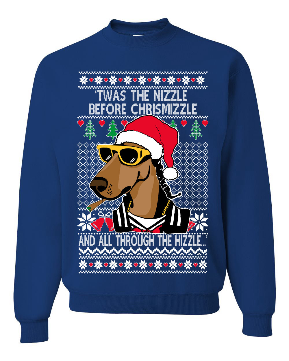Twas The Nizzle Before Chrismizzle Gangster Dogg Rapper Ugly Christmas Sweater Unisex Crewneck Sweatshirt