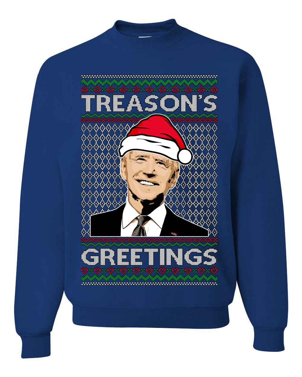 Treason's Greetings Biden President Humor Ugly Christmas Sweater Unisex Crewneck Sweatshirt
