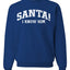 Vintage Movie Quote Santa! I Know Him Christmas Unisex Crewneck Sweatshirt