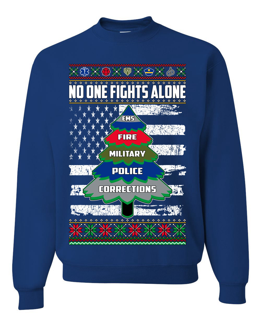 No One Fights Alone Holiday First Responder Police Fire Emt Ugly Christmas Sweater Unisex Crewneck Sweatshirt