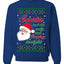 Naughty Santa Isn't The Only One Coming Tonight Ugly Christmas Sweater Unisex Crewneck Sweatshirt