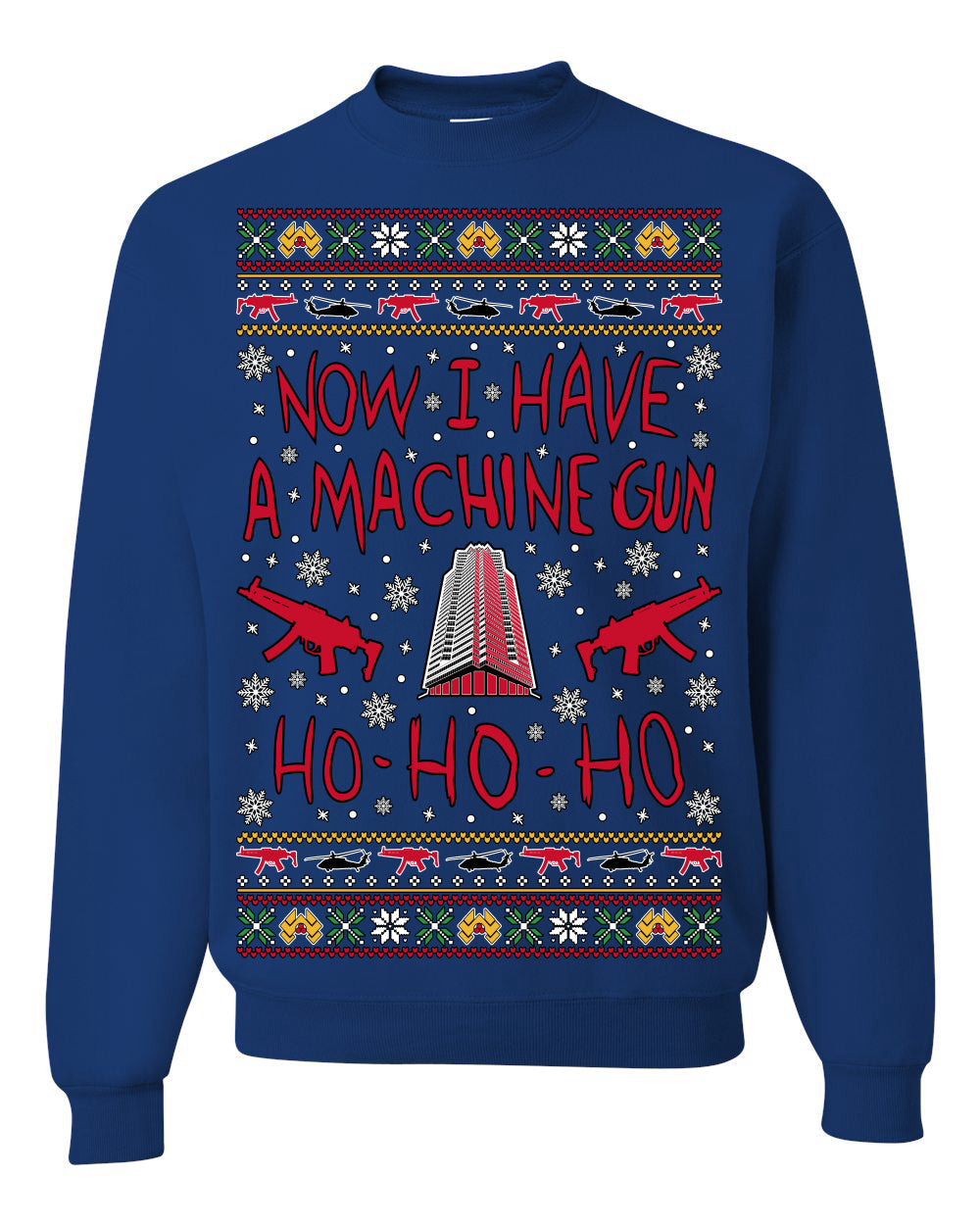 Now I Have a Machine Gun Ho Ho Ho Nakatomi Die Hard McClane Classic 80s Xmas Movie Ugly Christmas Sweater Crewneck Sweatshirt