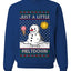 Just A Little Meltdown, Unisex Ugly Christmas Sweater Crewneck Sweatshirts