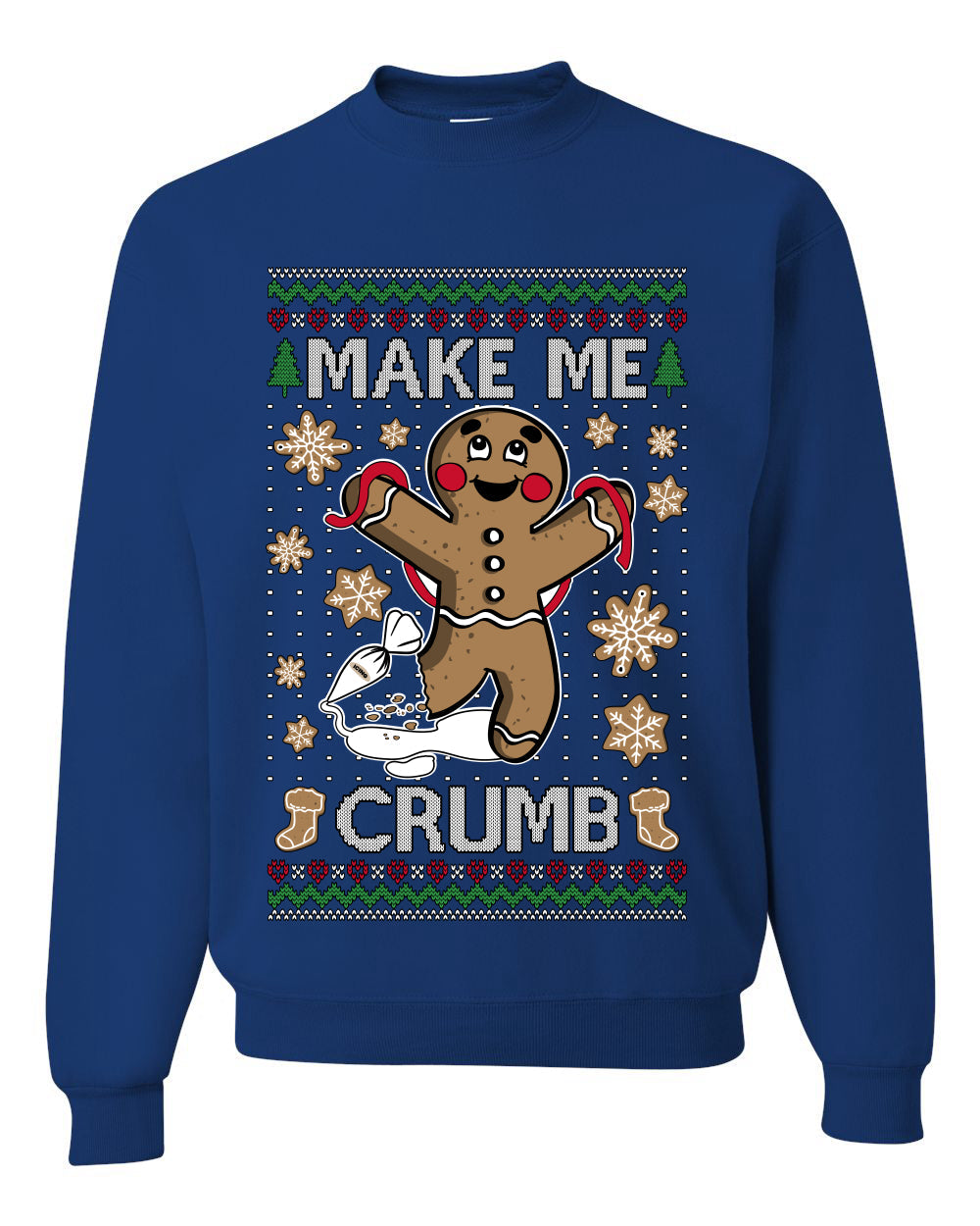 Make Me Crumb,Unisex Ugly Christmas Sweater, Crewneck Sweatshirts
