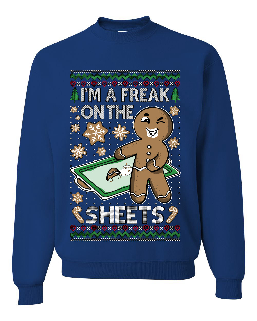 I'm A Freak On The Sheets, Unisex Ugly Christmas Sweater, Crewneck Sweatshirts