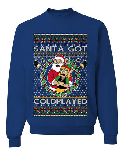 Santa Got Coldplayed, Unisex Ugly Christmas Sweater, Crewneck Sweatshirts