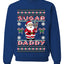Sugar Daddy Santa, Unisex Ugly Christmas Sweater Crewneck Sweatshirts