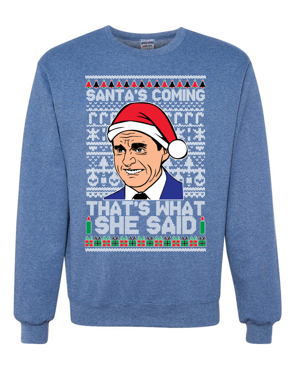 Santas Coming That's What She Said Michael Scott Merry Ugly Christmas Sweater Unisex Crewneck Graphic Sweatshirt