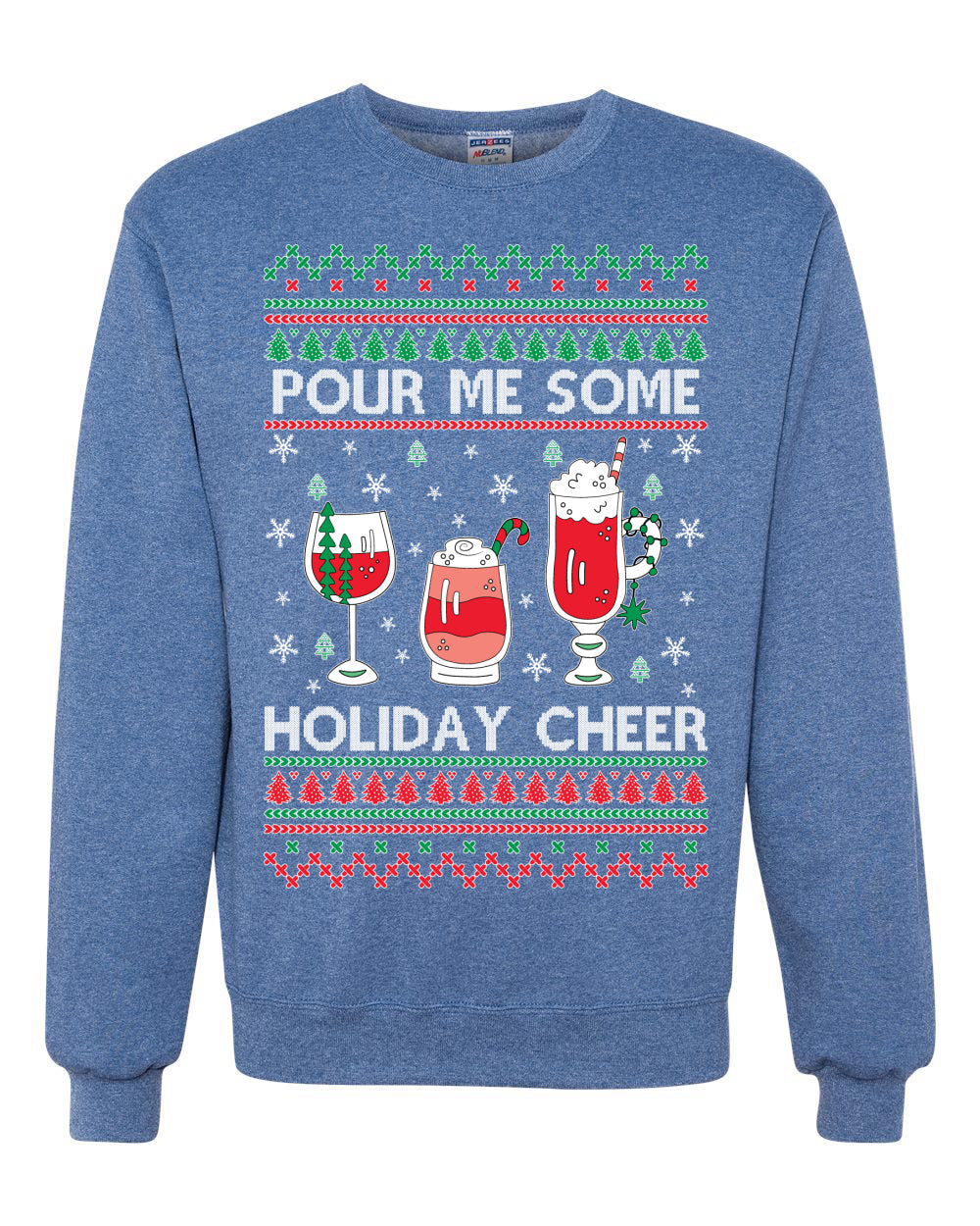 Pour Me Some Holiday Cheer Ugly Christmas Sweater Unisex Crewneck Sweatshirt