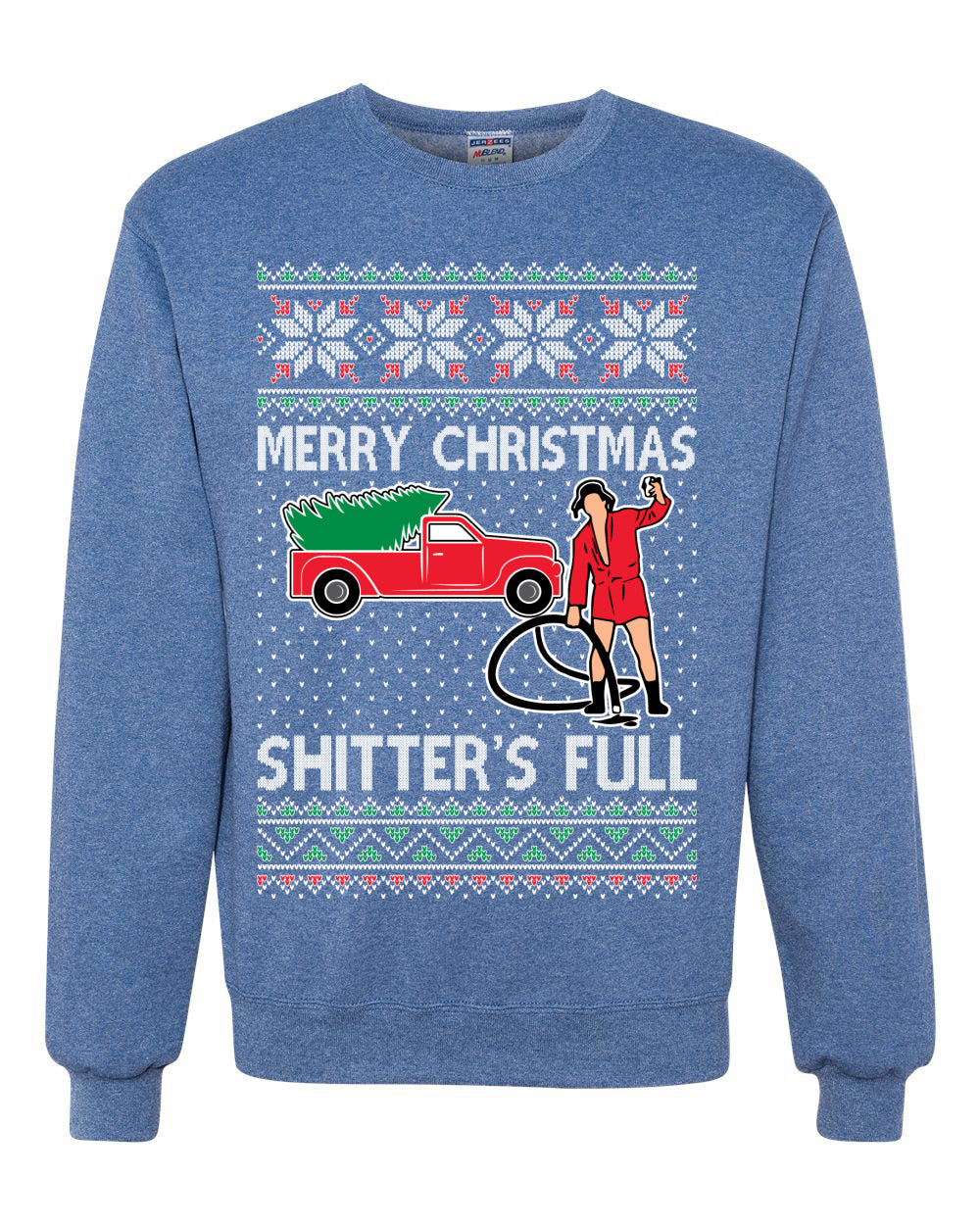 Cousin Eddie Merry Christmas Shitter's Full Ugly Christmas Sweater Unisex Crewneck Sweatshirt