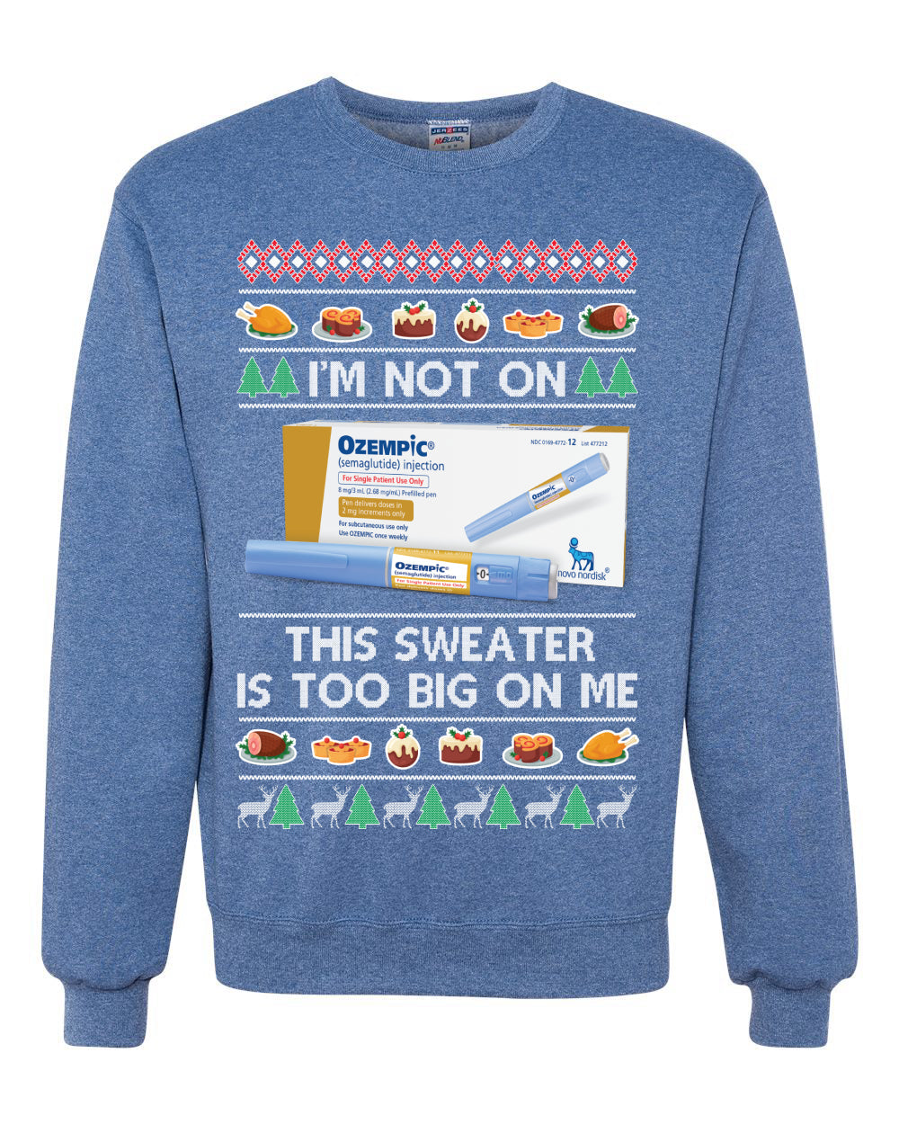 I'm Not On Ozempic This Sweat Is Too Big Ugly Christmas Sweater Unisex Crewneck Sweatshirt