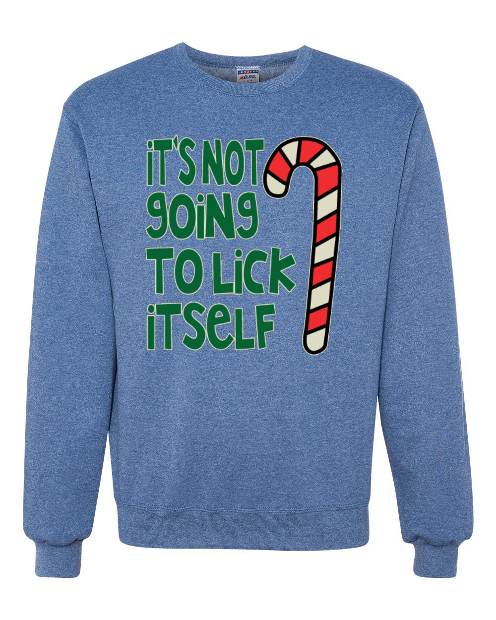 Candy Cane Not Going to Lick Itself Merry Christmas Unisex Crewneck Graphic Sweatshirt