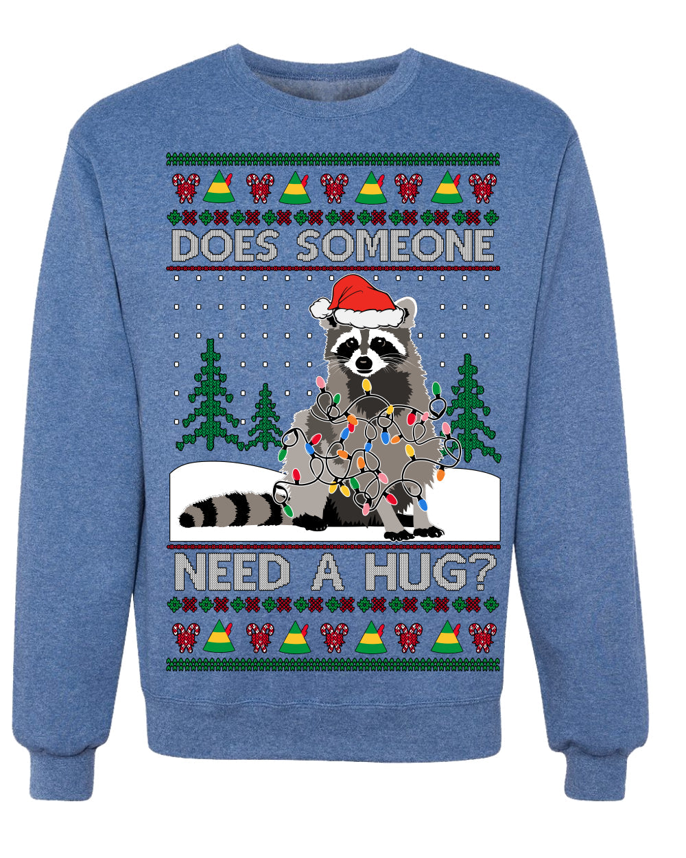 Does Someone Need a Hug? Cute Raccoon Ugly Christmas Sweater Crewneck Sweatshirt