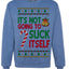 It's Not Going to Suck Itself Funny Candy Cane Ugly Christmas Sweater Crewneck Sweatshirt