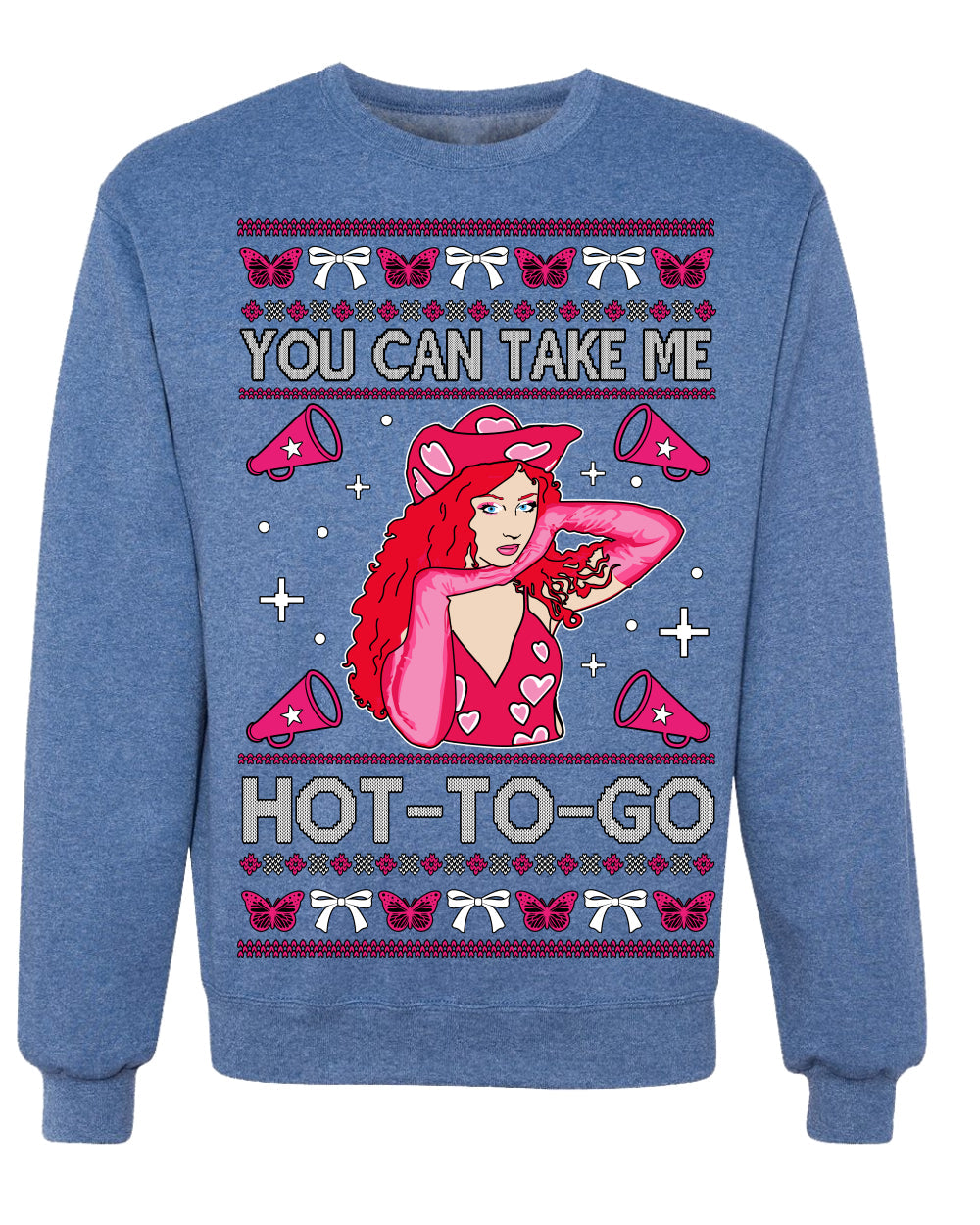 You Can Take Me Hot to Go, Funny Midwest Princess Pop Star Ugly Christmas Sweater Crewneck Sweatshirt