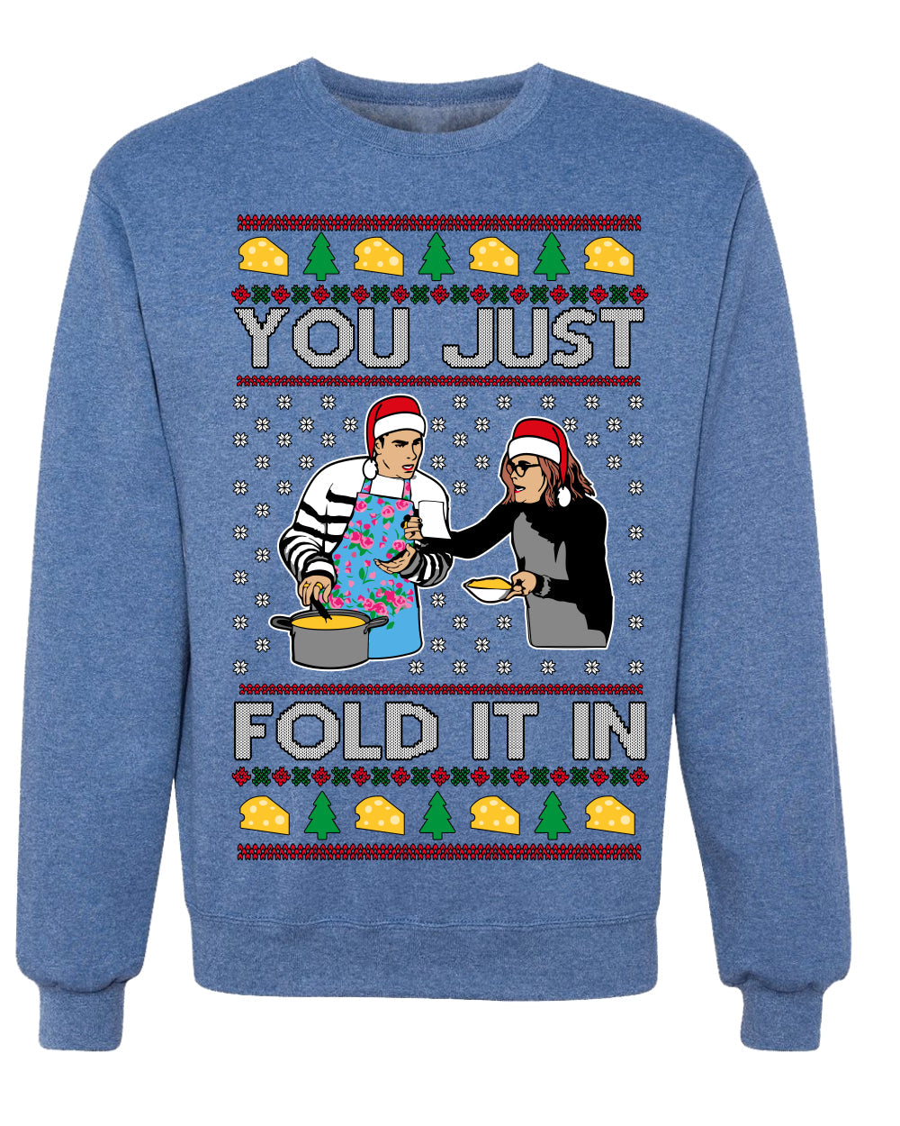You Just Fold It In Funny Enchilada Moira David TV Sitcom Ugly Christmas Sweater Crewneck Sweatshirt