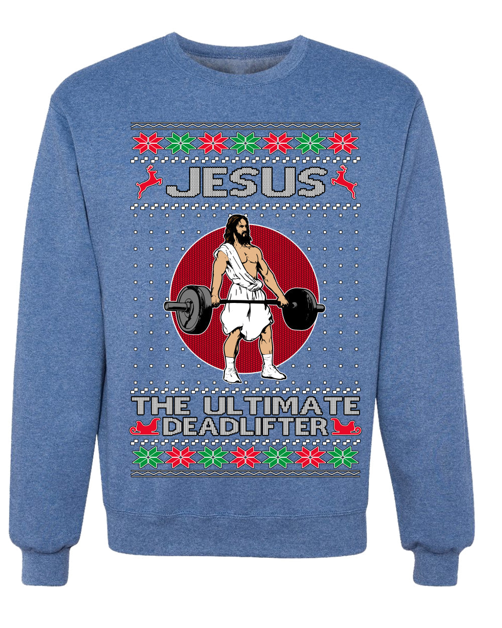 Jesus the Ultimate Deadlifter | Funny Ugly Christmas Sweater Crewneck Sweatshirt