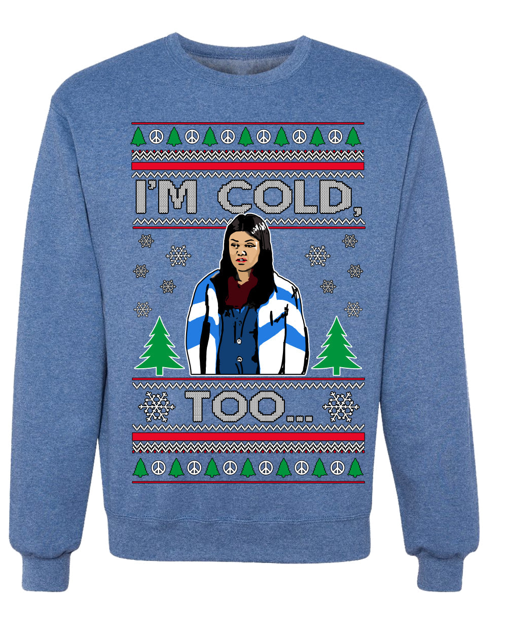 I'm Cold Too Funny Classic 70s Show Damn Jackie Ugly Christmas Sweater Crewneck Sweatshirt