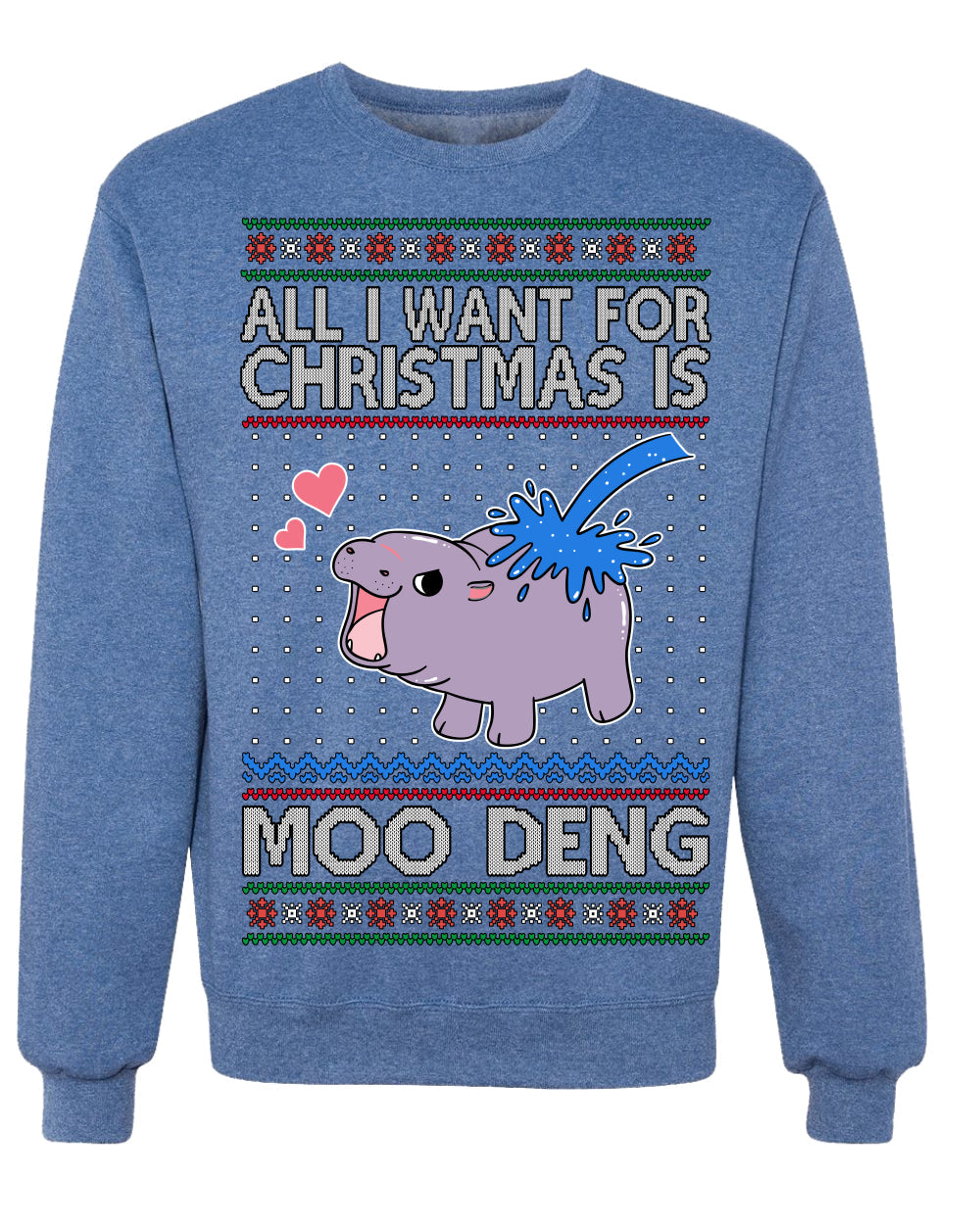 All I Want for Christmas is Moo Deng Cute Pygmy Hippo Ugly Christmas Sweater Crewneck Sweatshirt