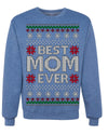 Best Mom Ever Classic Winter Holidays Ugly Christmas Sweater Crewneck Sweatshirt