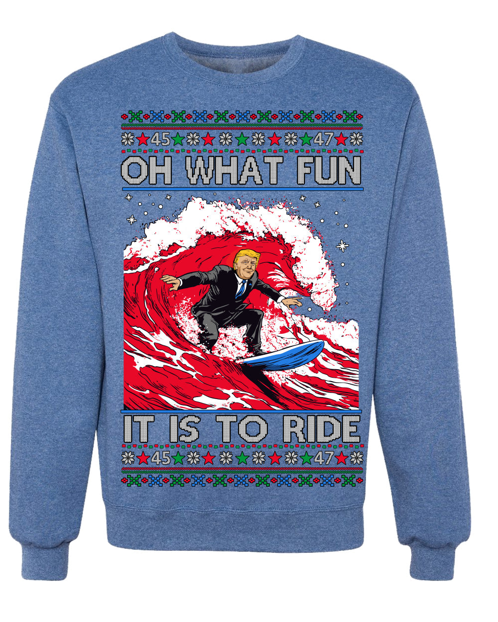 Oh What Fun It Is To Ride Donald Trump Red Wave Landslide Ugly Christmas Sweater Crewneck Sweatshirt