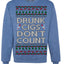 Drunk Cigs Don't Count Funny Cigarette Smoker Cig Ugly Christmas Sweater Crewneck Sweatshirt