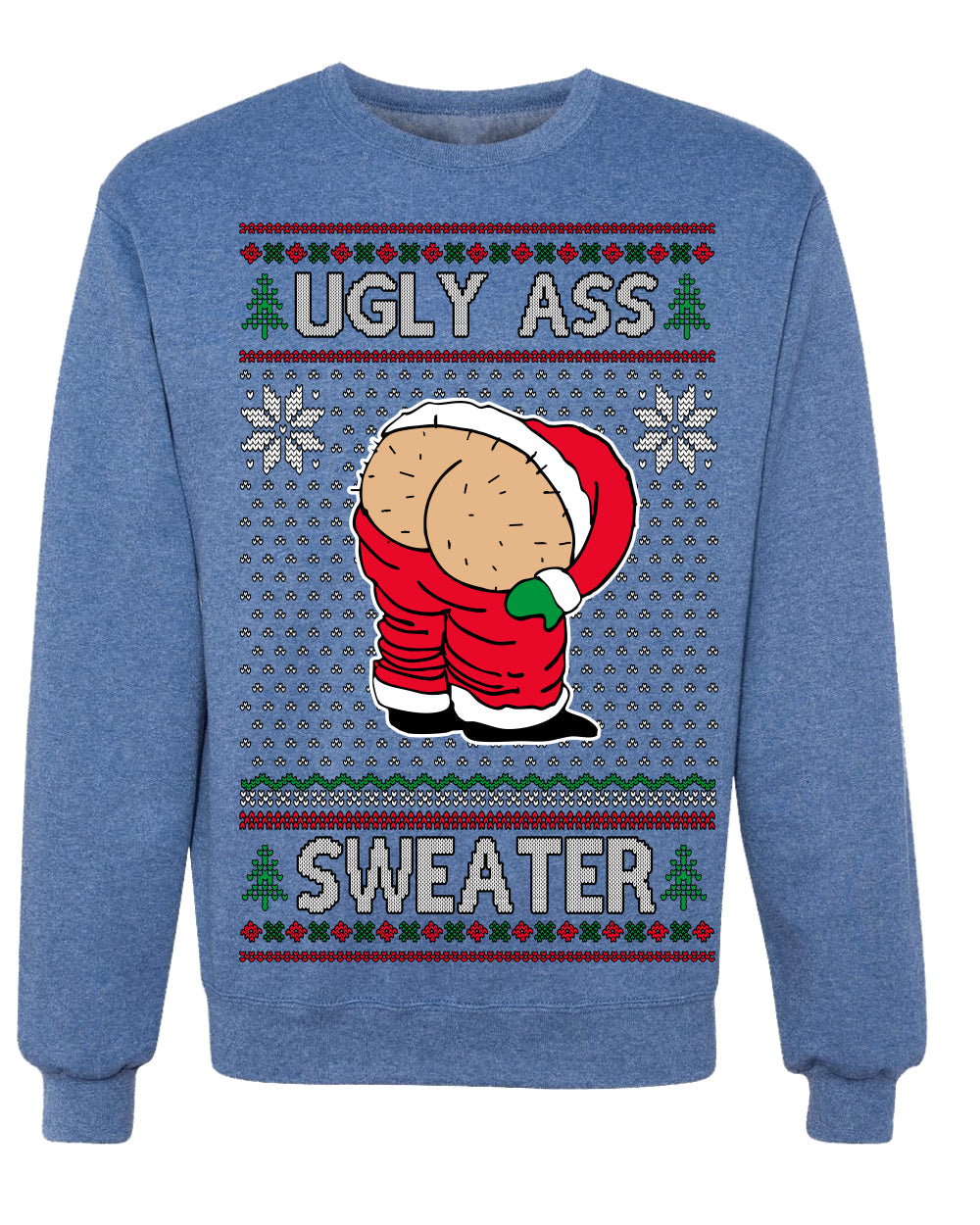 Ugly Ass Sweater Funny Santa Claus Butt Xmas Ugly Christmas Sweater Crewneck Sweatshirt